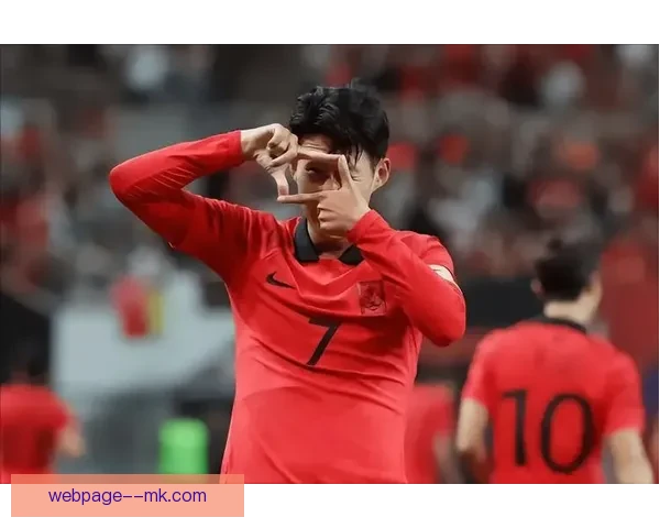 孙兴慜畅谈2026世界杯梦想：为国家队拼尽全力力争再创辉煌