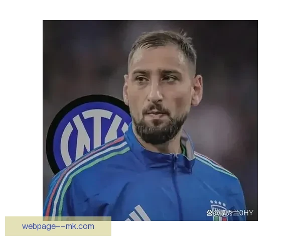 巴黎圣日耳曼官宣多纳鲁马连续当选赛季最佳门将